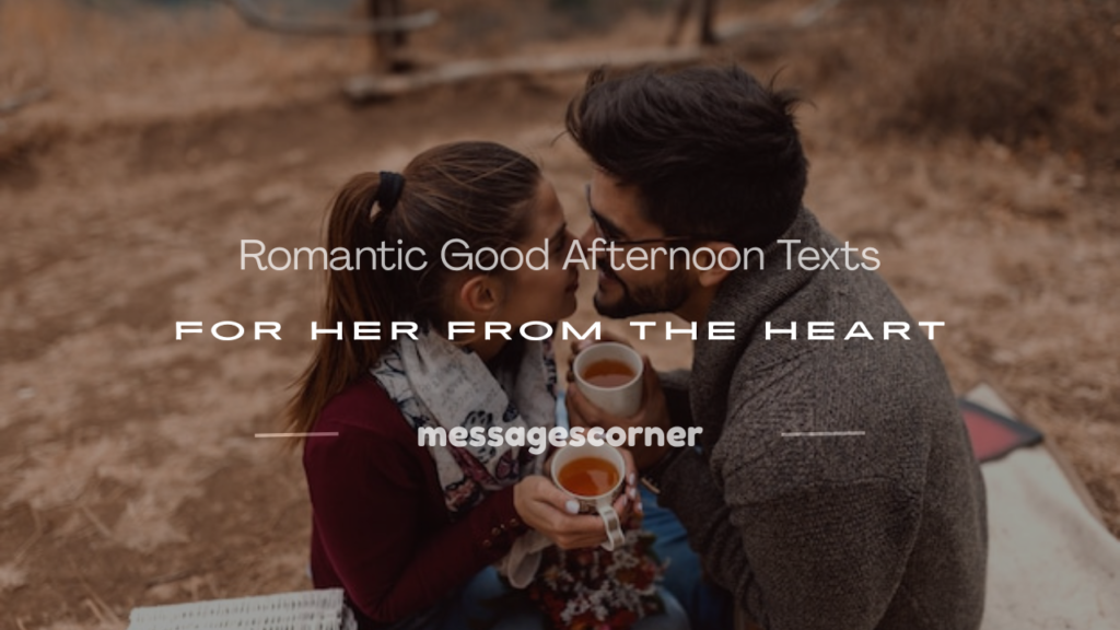 good afternoon texts for her
