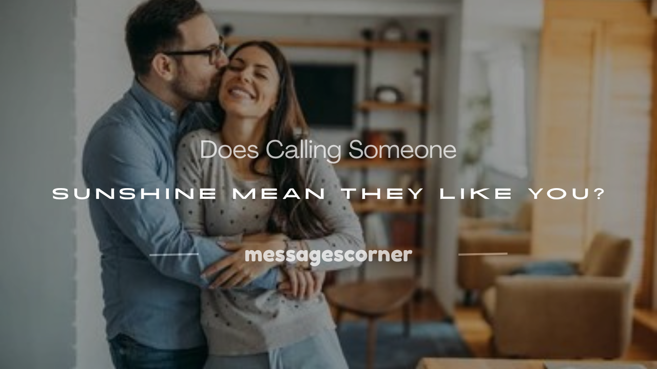 is calling someone sunshine flirting