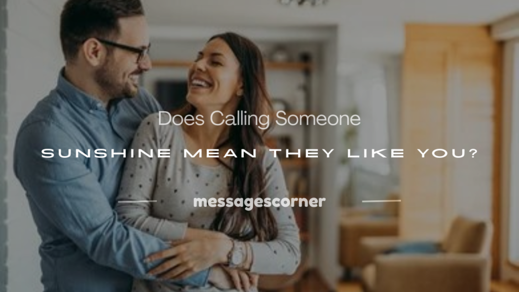 is calling someone sunshine flirting