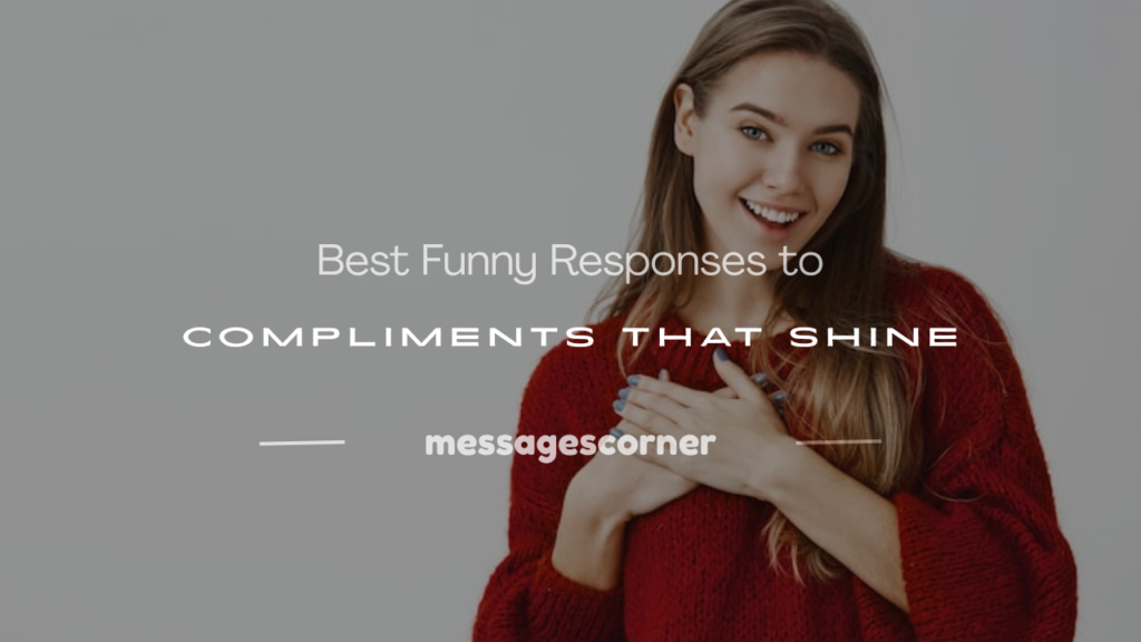 funny response to compliment