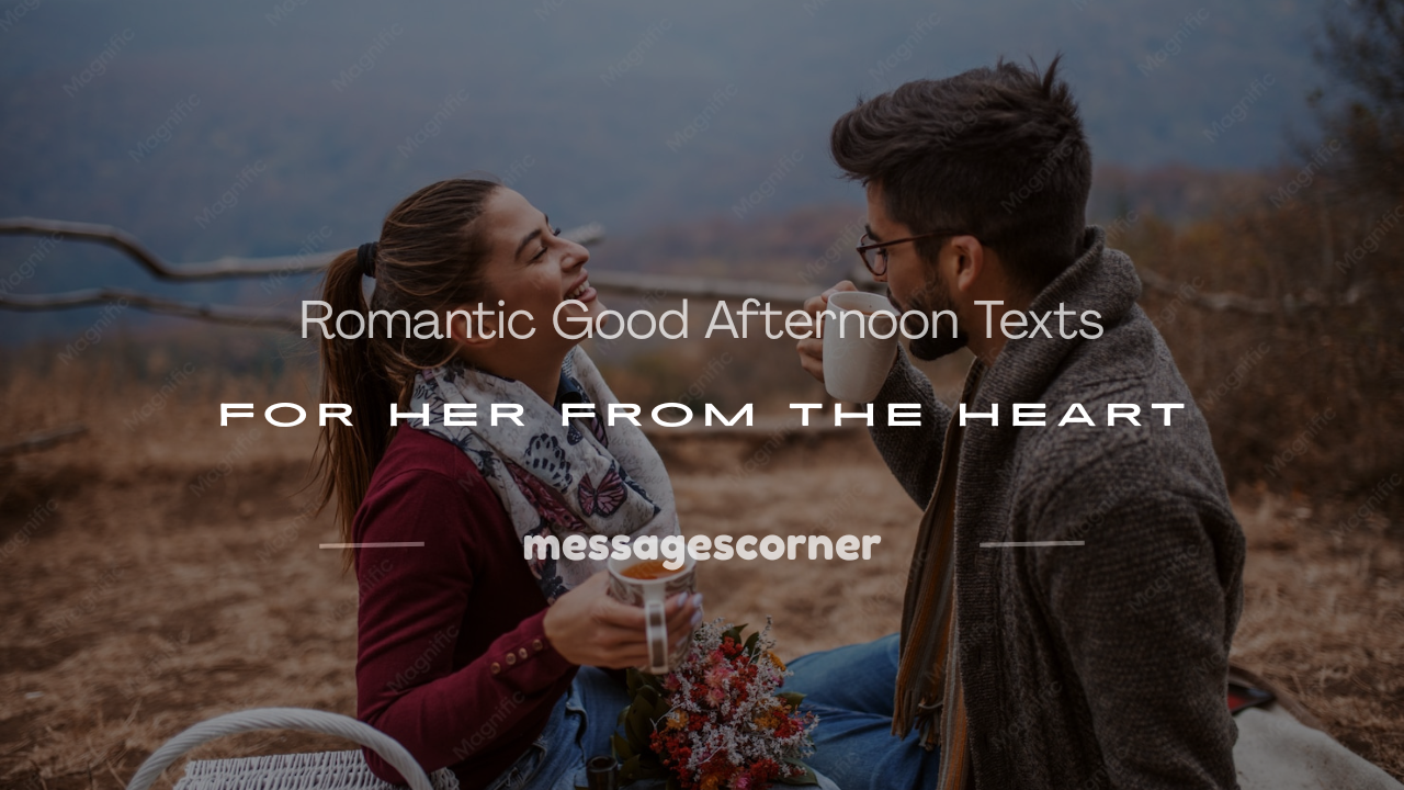 good afternoon texts for her