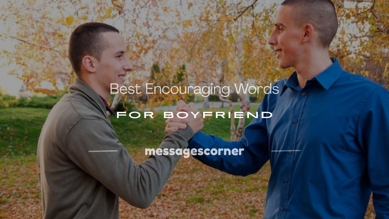 encourage words for boyfriend