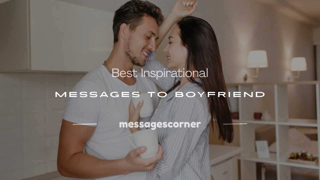 inspirational message to boyfriend